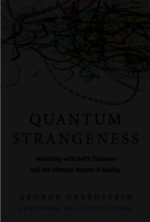 Quantum Strangeness, by George Greenstein